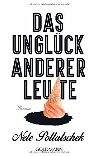 Das Unglück anderer Leute: Roman