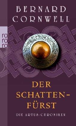 Die Artus-Chroniken. Der Schattenfürst: Buch 2