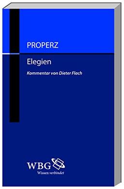 Properz, Elegien (Kommentarband) (Texte zur Forschung)