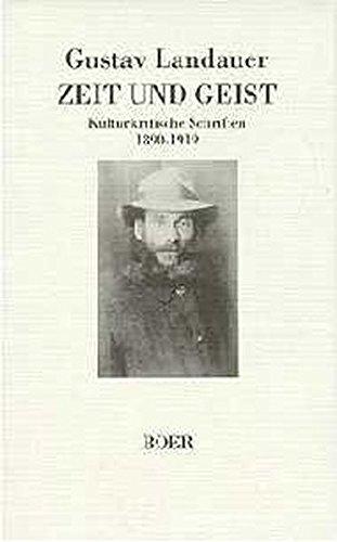 Zeit und Geist: Kulturkritische Schriften 1890-1919