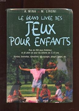 LE GRAND LIVRE DES JEUX POUR ENFANTS DE 2 A 8 ANS (Vie Quotidienne)