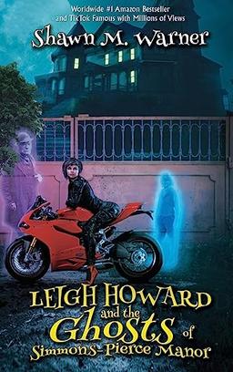 Leigh Howard and the Ghosts of Simmons-Pierce Manor