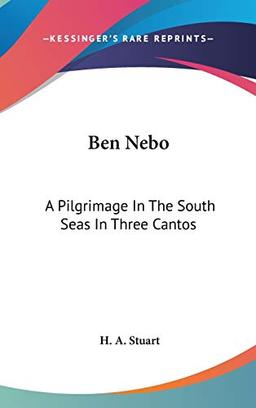 Ben Nebo: A Pilgrimage In The South Seas In Three Cantos