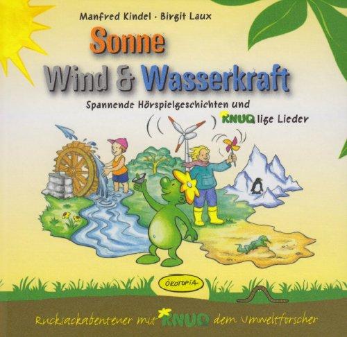 Sonne, Wind & Wasserkraft (CD): Spannende Hörspielgeschichten und KNUDlige Lieder