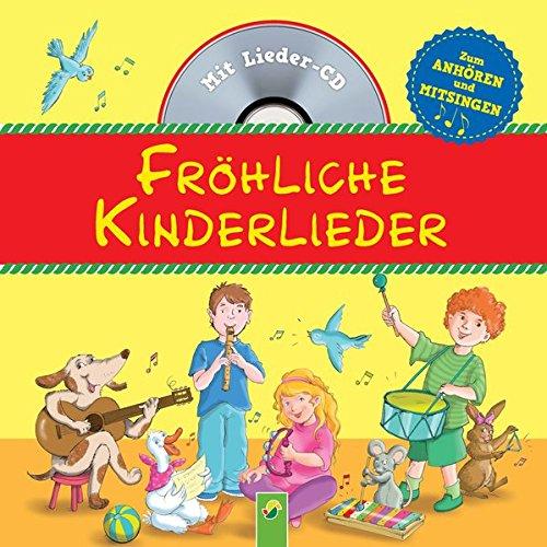 Fröhliche Kinderlieder: Mit Lieder-CD. Alle Lieder gesungen und instrumental