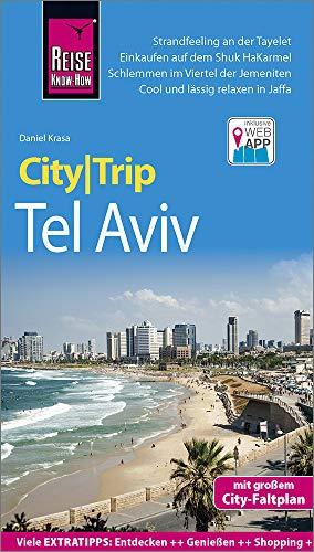 Reise Know-How CityTrip Tel Aviv: Reiseführer mit Stadtplan und kostenloser Web-App