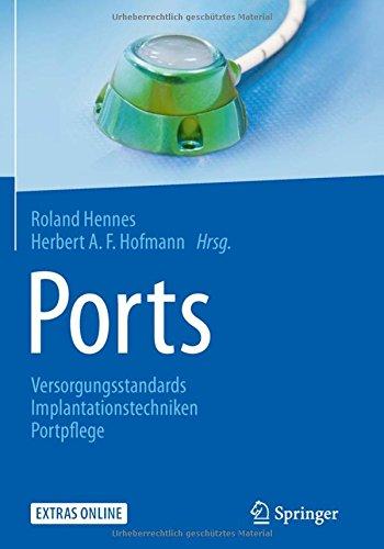 Ports: Versorgungsstandards - Implantationstechniken - Portpflege