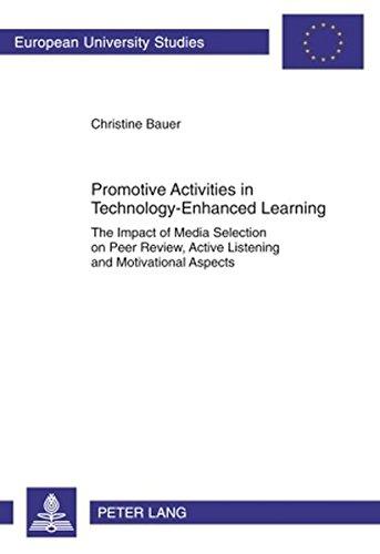 Promotive Activities in Technology-Enhanced Learning: The Impact of Media Selection on Peer Review, Active Listening and Motivational Aspects