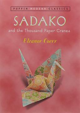 Sadako and the Thousand Paper Cranes (Puffin Modern Classics)