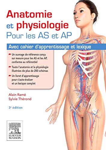 Anatomie et physiologie pour les AS et AP : avec cahier d'apprentissage et lexique