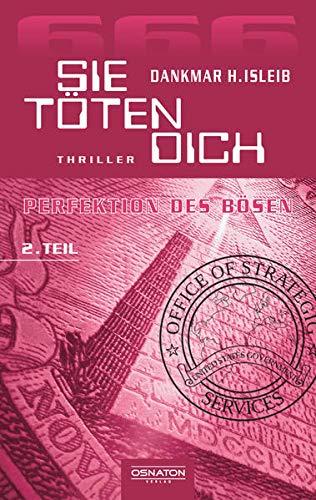 Sie töten dich: Teil 2: Sie töten dich (666 - Perfektion des Bösen)