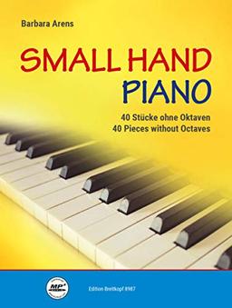 Small Hand Piano - 40 Stücke ohne Oktaven-: Klavier (EB 8987)