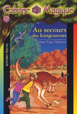 La cabane magique. Vol. 19. Au secours des kangourous