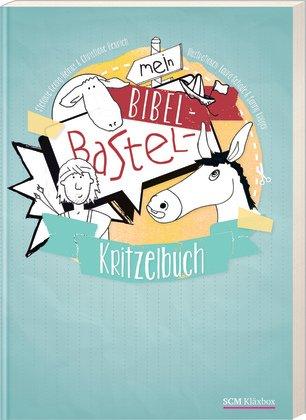 Mein Bibel-Bastel-Kritzelbuch