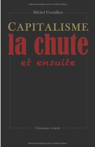 Capitalisme, la chute, et ensuite