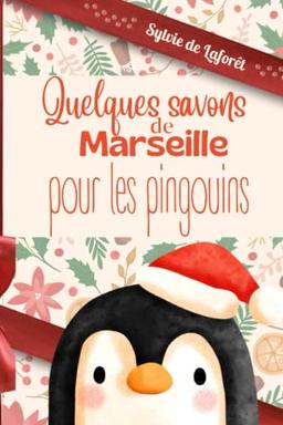 Quelques savons de Marseille pour les pingouins