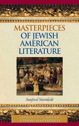 Masterpieces of Jewish American Literature (Greenwood Introduces Literary Masterpieces)