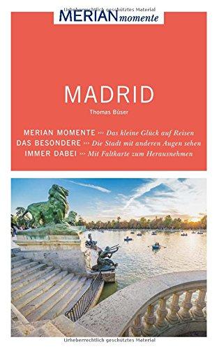 MERIAN momente Reiseführer Madrid: Mit Extra-Karte zum Herausnehmen