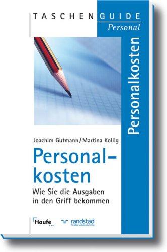 Personalkosten: Wie Sie die Ausgaben in den Griff bekommen