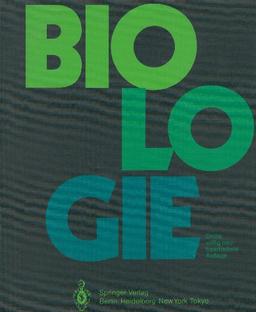 Biologie: Ein Lehrbuch (Springer-Lehrbuch)