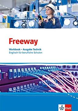 Freeway Technik / Englisch für berufliche Schulen ab 2017: Freeway Technik / Workbook mit Lösungsheft: Englisch für berufliche Schulen ab 2017