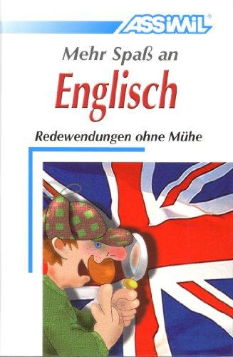 Mehr Spass an Englisch : Redewendungen ohne Mühe