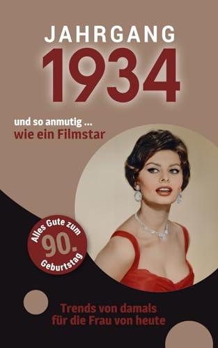 Jahrgang 1934 und so anmutig ... wie ein Filmstar: Das Buch für alle Frauen zum 90. Geburtstag | Die perfekte Kombination aus Glückwunschkarte & Geschenkbuch mit 100 Seiten