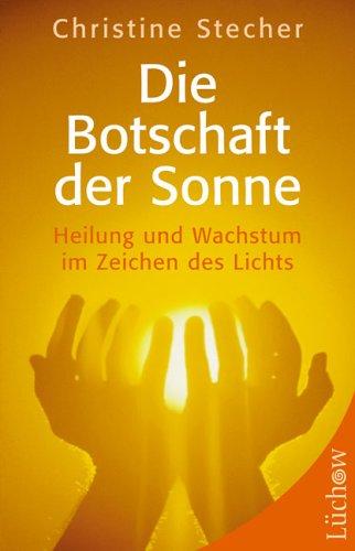 Die Botschaft der Sonne: Heilung und Wachstum im Zeichen des Lichts