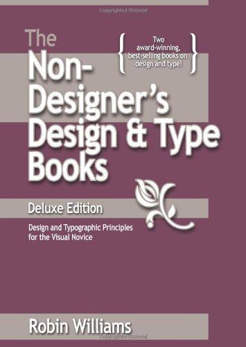 The Non-Designer's Design Book: Design and Typographic Principles for the Visual Novice