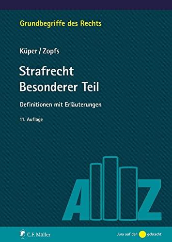 Strafrecht Besonderer Teil: Definitionen mit Erläuterungen (Grundbegriffe des Rechts)