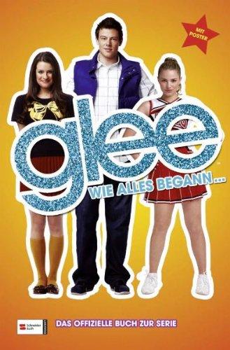 Glee, Band 01: Wie alles begann ...