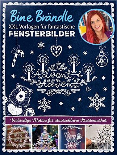 Bine Brändle XXL-Vorlagen für fantastische Fensterbilder, Vorlagenmappe mit Motiven in Orginalgröße: Vielseitige Motive für abwischbare Kreidemarker