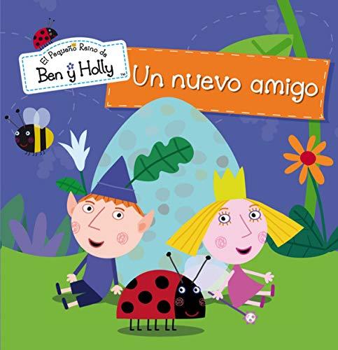 El pequeño reino de Ben y Holly 2. Un nuevo amigo (Un cuento de El pequeño reino de Ben y Holly)