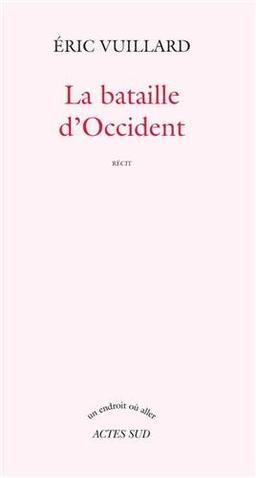 La bataille d'Occident : récit