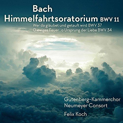 Bach: Ascension Oratorio [Gutenberg-Kammerchor; Neumeyer Consort; Felix Koch] [Rondeau Production: ROP6154]