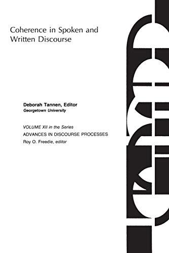 Coherence in Spoken and Written Discourse (Advances in Discourse Processes, Band 12)