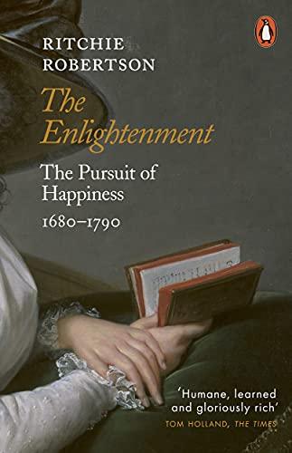 The Enlightenment: The Pursuit of Happiness 1680-1790