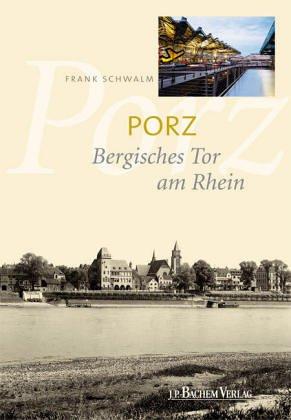 Porz. Bergisches Tor am Rhein