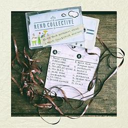 Build Your Kingdom Here (Rend Collective Mixtape)