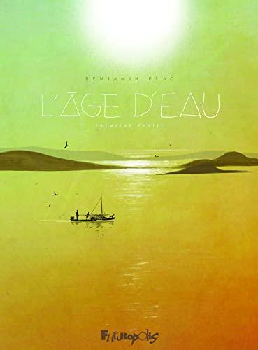 L'âge d'eau. Vol. 1