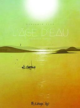 L'âge d'eau. Vol. 1