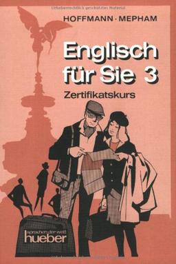 Englisch für Sie, Bd.3 : Zertifikatskurs