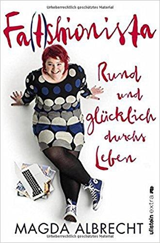 Fa(t)shionista: Rund und glücklich durchs Leben