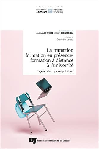 La transition formation en présence-formation à distance à l'université: Enjeux didactiques et politiques