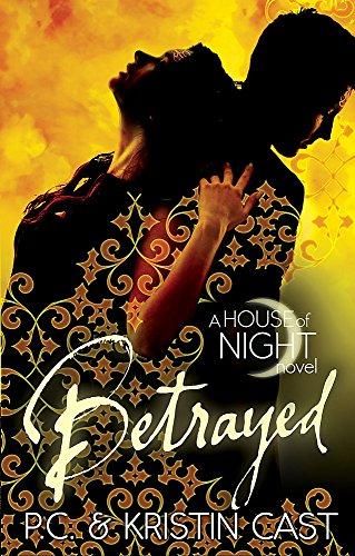 Betrayed: Number 2 in series (House of Night, Band 2)