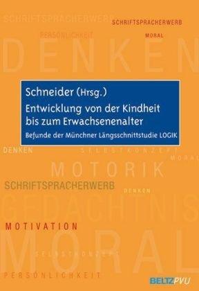 Entwicklung von der Kindheit bis zum Erwachsenenalter: Befunde der Münchner Längsschnittstudie LOGIK