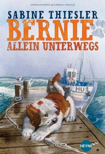 Bernie allein unterwegs: Roman (Heyne fliegt)