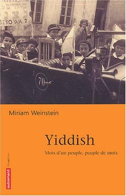 Yiddish : mots d'un peuple, peuple de mots