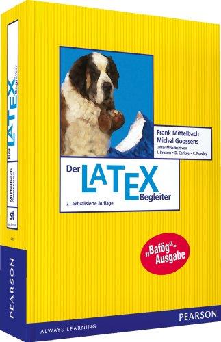 Der LaTeX-Begleiter - Bafög-Ausgabe (Pearson Studium - Scientific Tools)