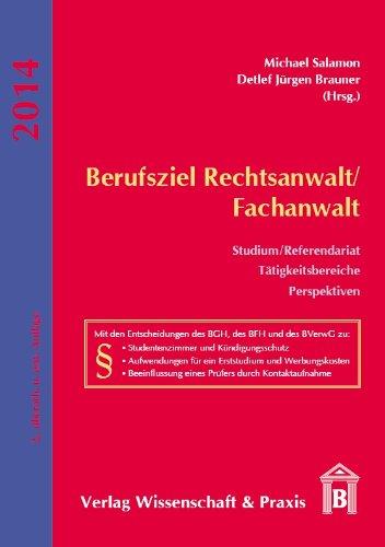 Berufsziel Rechtsanwalt/Fachanwalt: Studium/Referendariat, Tätigkeitsbereiche, Perspektiven